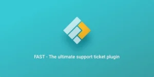 FAST WordPress Support Ticket WordPress Plugin
