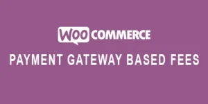 WooCommerce Payment Gateway Based Fees Plugin