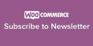 WooCommerce Subscribe to Newsletter WordPress Plugin