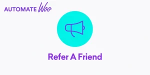 AutomateWoo Refer A Friend Addon WordPress Plugin