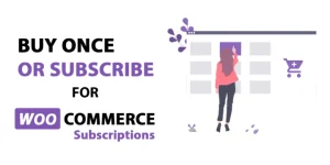 Buy Once or Subscribe for WooCommerce Subscriptions WordPress Plugin