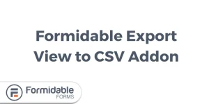 Formidable Export View to CSV Addon WordPress Plugin
