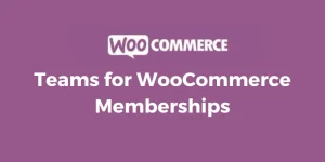 Teams for WooCommerce Memberships WordPress Plugin
