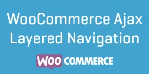 WooCommerce Ajax - Enabled Enhanced Layered Navigation WordPress Plugin