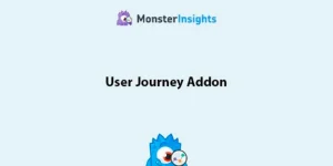 MonsterInsights User Journey Addon WordPress Plugin