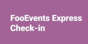 FooEvents Express Check-in Addon WordPress Plugin