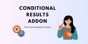 Quiz Maker - Conditional Results Addon